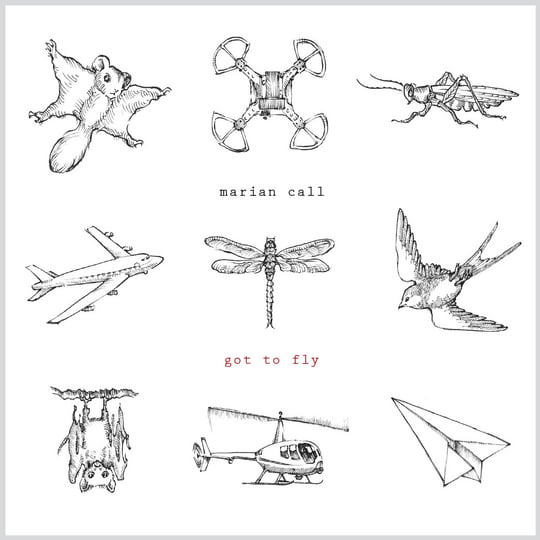 Marian Call - Got to Fly