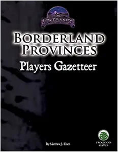 Borderland Provinces: Player's Gazetteer