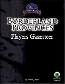 Borderland Provinces: Player's Gazetteer